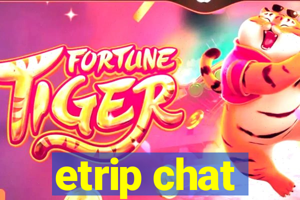 etrip chat